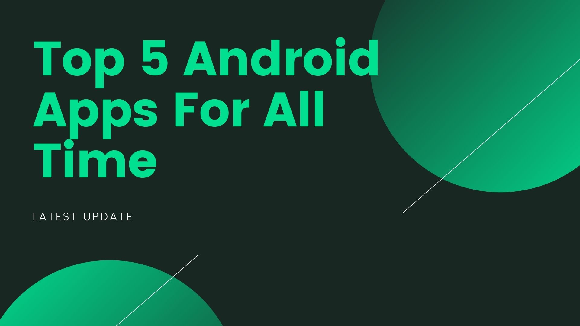 Top 5 Android Apps For All Time