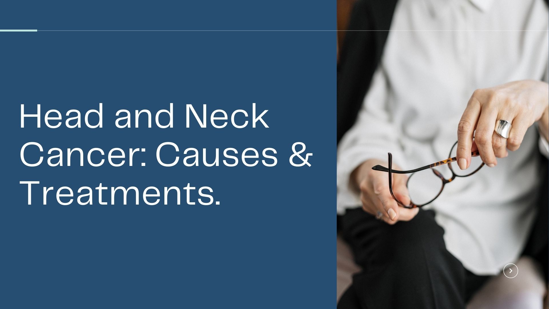 Head and Neck Cancer: Causes & Treatments.